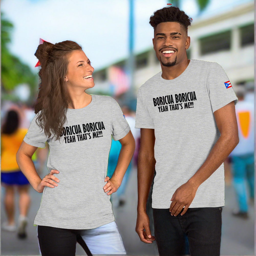 Boricua Boricua Yeah That's Me!!! Short-Sleeve Unisex T-Shirt